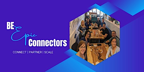 BE EPIC CONNECTORS- Business Networking tickets