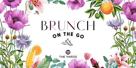 Brunch on the Go with The Yards tickets