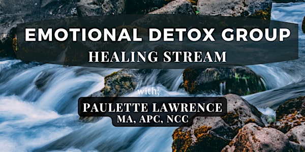 Emotional Detox Group (Healing Stream)
