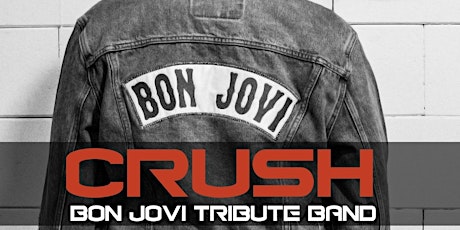 "Crush" Tribute to Bon Jovi tickets