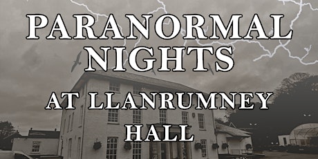 Paranormal Investigation @ Llanrumney Hall tickets