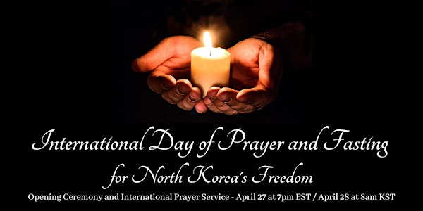 International Day of Prayer and Fasting for North Korea's Freedom