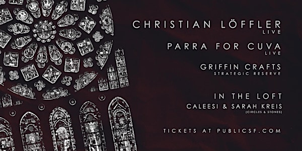 Christian Löffler (Live), Parra For Cuva (Live), Caleesi & Sarah Kreis