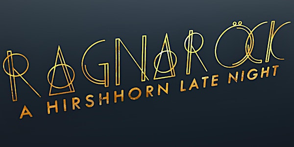 BYT and The Hirshhorn Present: Ragnaröck A Hirshhorn Late Night
