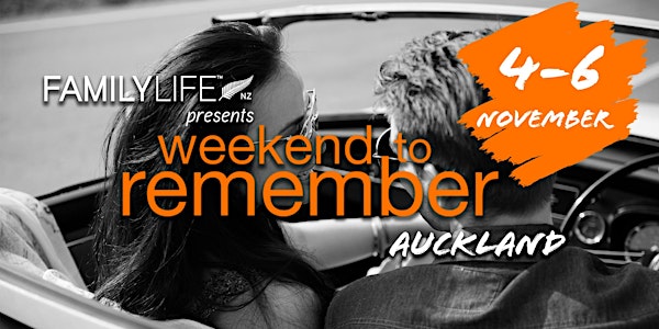 FamilyLife Weekend To Remember - Auckland, North Island - November 2022