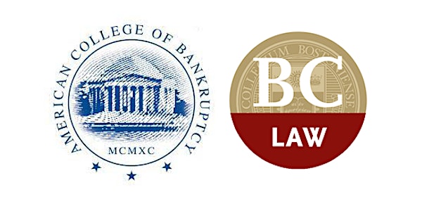 American College of Bankruptcy/BC Law School Bankruptcy Symposium
