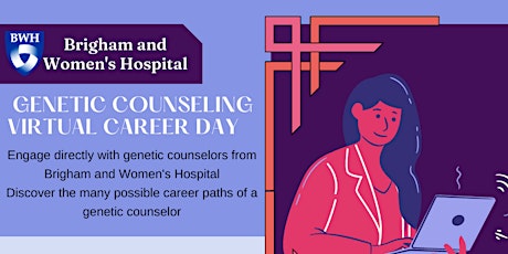 Brigham and Women's Hospital Genetic Counseling Virtual Career Day 2022 tickets