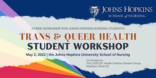Trans & Queer Health Workshop for JHU School of Nursing Students