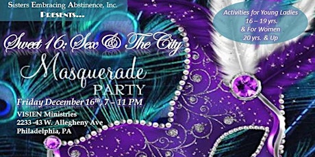 Sisters Embracing Abstinence 'Sweet 16: Sex & The City' Masquerade Party! primary image
