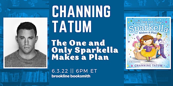 Channing Tatum: The One and Only Sparkella Makes a Plan!