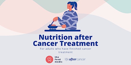 Nutrition after Cancer Treatment Workshop tickets