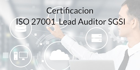 ISO 27001 LEAD AUDITOR SGSI