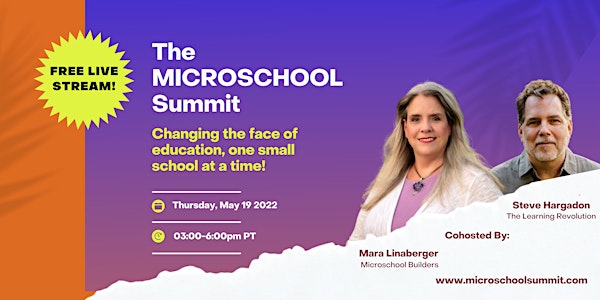 The Microschool Summit - Changing education, one small school at a time!