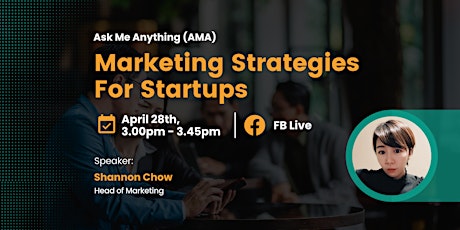 Ask Me Anything (AMA): Marketing Strategies For Startups