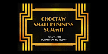 2022 Choctaw Small Business Summit and Chahtapreneur Awards Dinner tickets