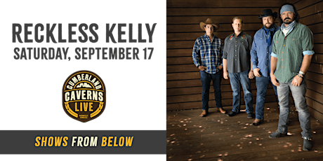 Reckless Kelly at Cumberland Caverns Live - McMinnville TN - 9/17