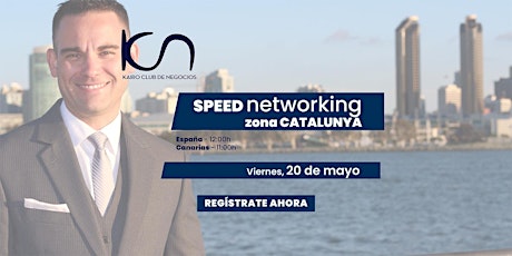 KCN Speed Networking Online Zona Catalunya - 20 de mayo entradas