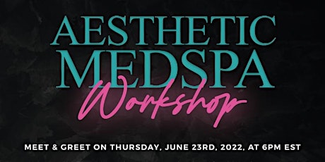 Aesthetics Medspa Workshop-Atlanta tickets