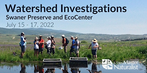 Hauptbild für Utah Master Naturalist Watershed Investigations Course - Swaner EcoCenter