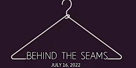 BEHIND THE SEAMS - 7:30PM SHOW