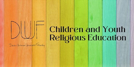2022 DUUF Registration for Children and Youth Religious Education