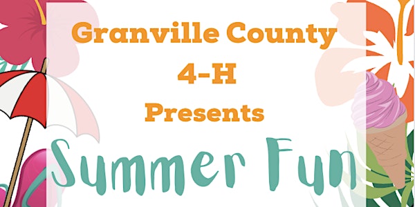 2022 Granville County 4-H Summer Fun