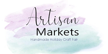 November 6th Holiday Craft Fair Hosted by Artisan Markets