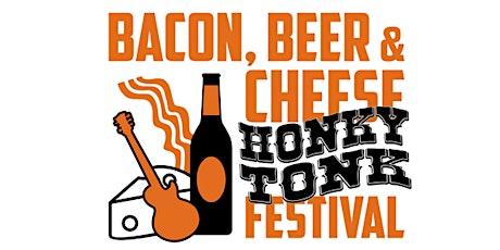 Bacon, Beer & Cheese Honky Tonk Festival tickets