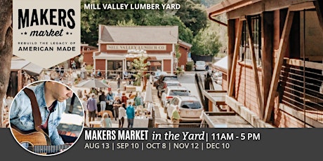 Open Air Artisan Faire | Makers Market  - Mill Valley Lumber Yard tickets
