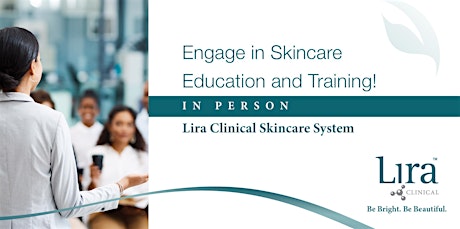 SAN RAMON, CA: Lira Clinical Skincare System