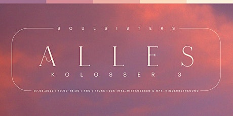 SOULSISTERS 22- ALLES: Kolosser 3