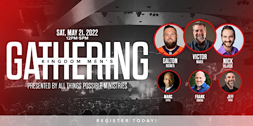 All Things Possible presents: Kingdom Men's Gathering 2022