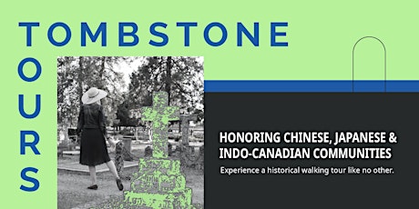 Tombstone Tours: Honouring Chinese, Japanese and Indo-Canadian Communities tickets