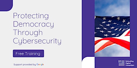 FREE TRAINING: Protecting Democracy Through Cybersecurity