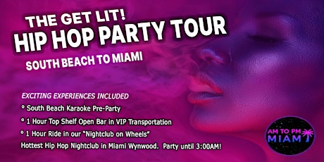 Miami Hip Hop Get Lit Party Tour  VIP style - South Beach to Miami