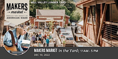 Open Air Artisan Faire | Makers Market  - Mill Valley Lumber Yard tickets