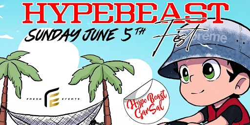 HypeBeast Fest