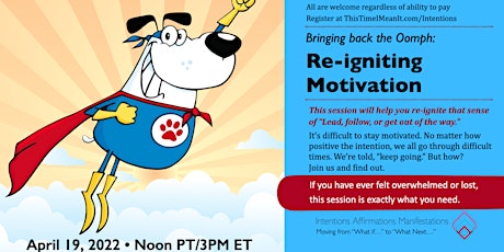 Re-Ignite Your Motivation (Bringing back the Oomph) primary image