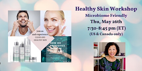 Healthy Skin Workshop -Microbiome Friendly Skincare (US & Canada only) tickets