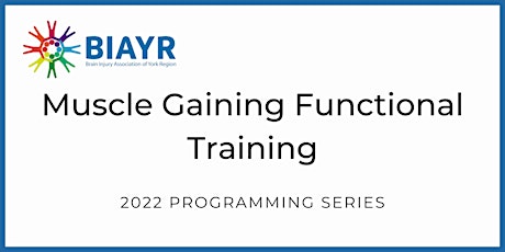 Muscle Gaining Functional Training - 2022 BIAYR Programming Series tickets