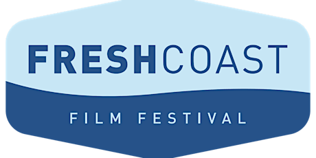 Fresh Coast Film Festival 2022 tickets