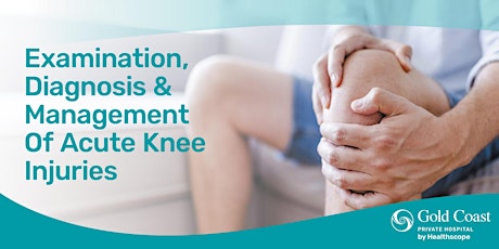 Examination, Diagnosis & Management of Acute Knee Injury tickets