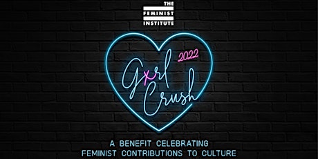 GXRLCRUSH: A Benefit Celebrating Feminist Contributions to Culture tickets