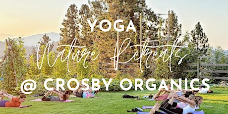 Yoga Nature Retreats at Crosby Organics primary image