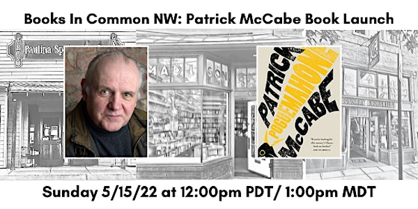 Books in Common NW:  Patrick McCabe Book Launch