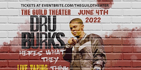 Comedy Night At The Guild Theater (Comedy Special Filming Of Dru Burks ! ) tickets