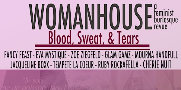 WomanHouse- A Feminist Burlesque Revue