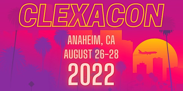 ClexaCon 2022 Anaheim