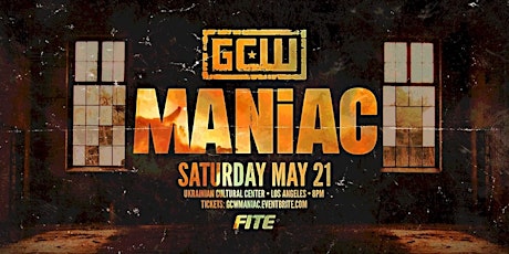 GCW Presents "Maniac" tickets
