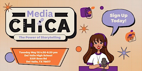 Media Chica Workshop - Tuesday, May 10th, 4:30 p.m. to 6:30 p.m. CST